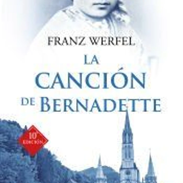 La canción de Bernadette . Historia de las apariciones de la Virgen de Lourdes 1
