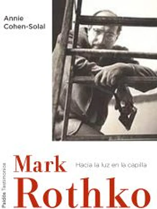 Mark Rothko: Hacia la luz en la capilla