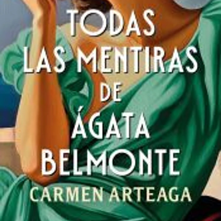 Todas las mentiras sobre Ágata Belmonte 1