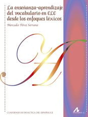 La enseñanza-aprendizaje del vocabulario en ELE desde los enfoques léxicos