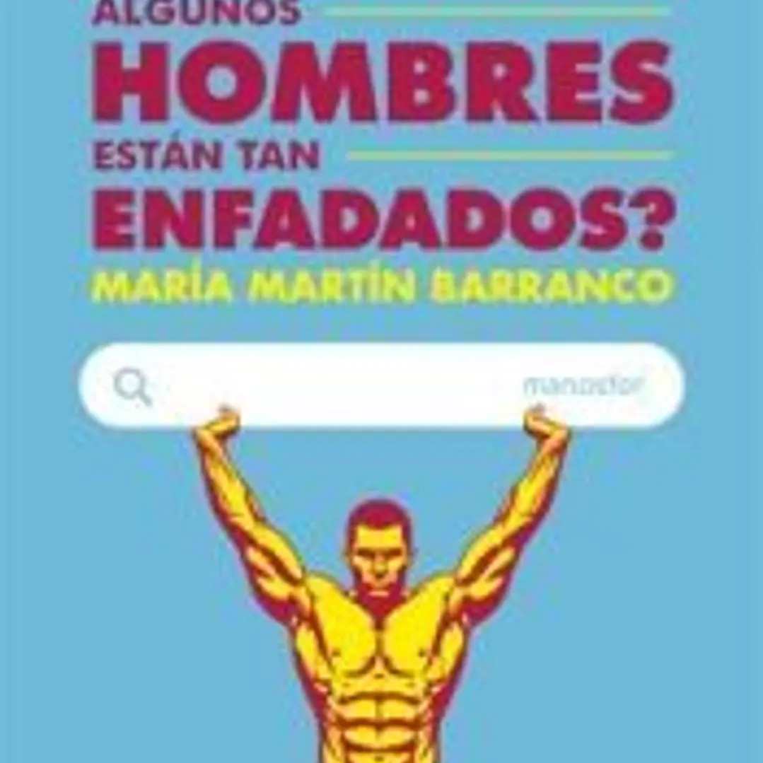 ¿Por qué algunos hombres están tan enfadados? 1