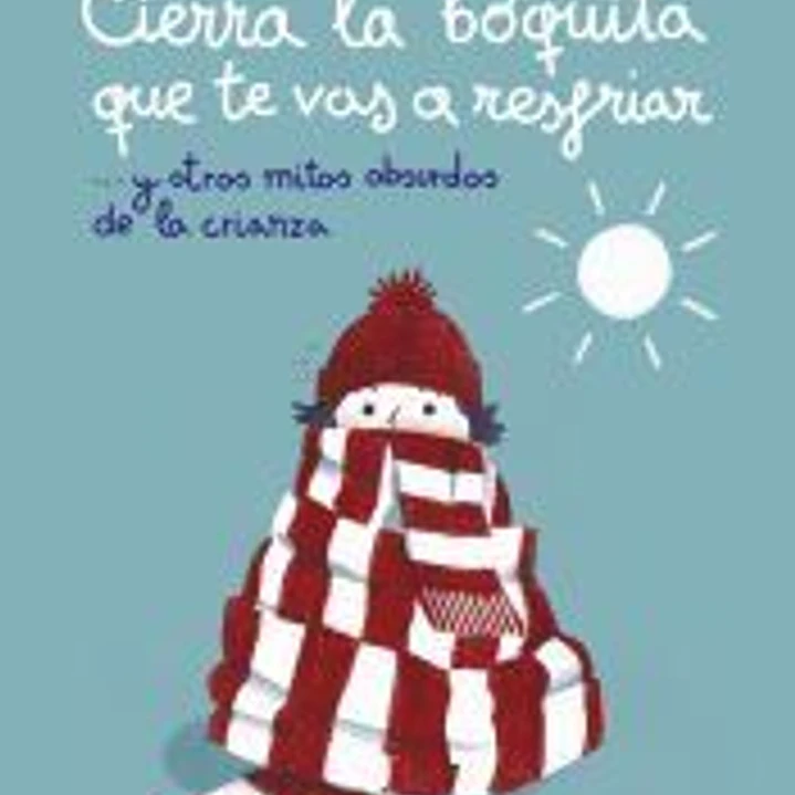Cierra la boquita que te vas a resfriar 1