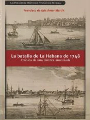 La batalla de La Habana de 1748: Crónica de una derrota anunciada