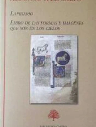 Lapidario : libro de las formas e imágenes que son en los cielos
