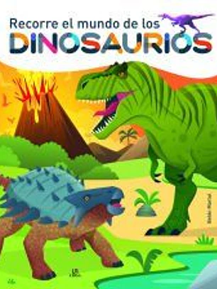Recorre el Mundo de los Dinosaurios