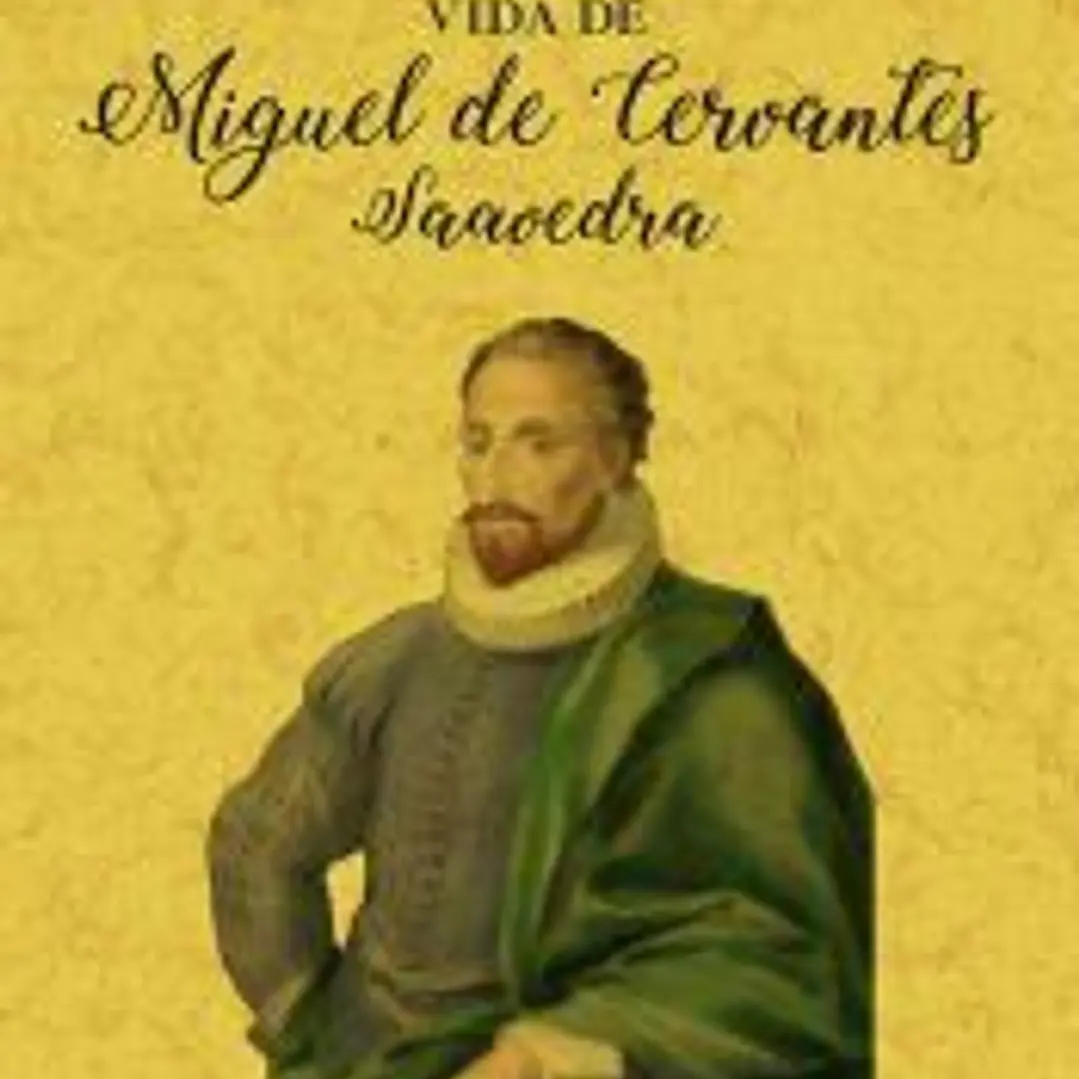Vida de Miguel de Cervantes Saavedra 1