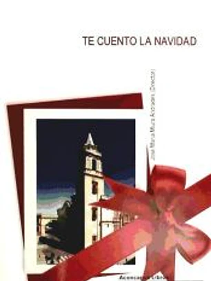 Te cuento la Navidad. Visiones y miradas sobre las fiestas de invierno