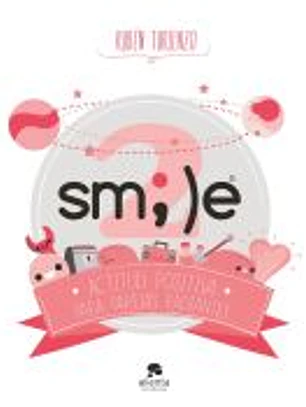 Smile 2: Actitud positiva para parejas radiantes