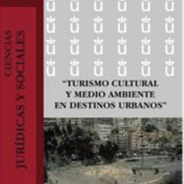 Turismo cultural y medio ambiente en destinos urbanos 1