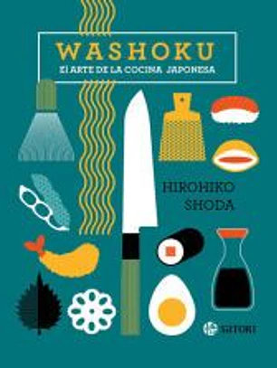 WASHOKU. EL ARTE DE LA COCINA JAPONESA