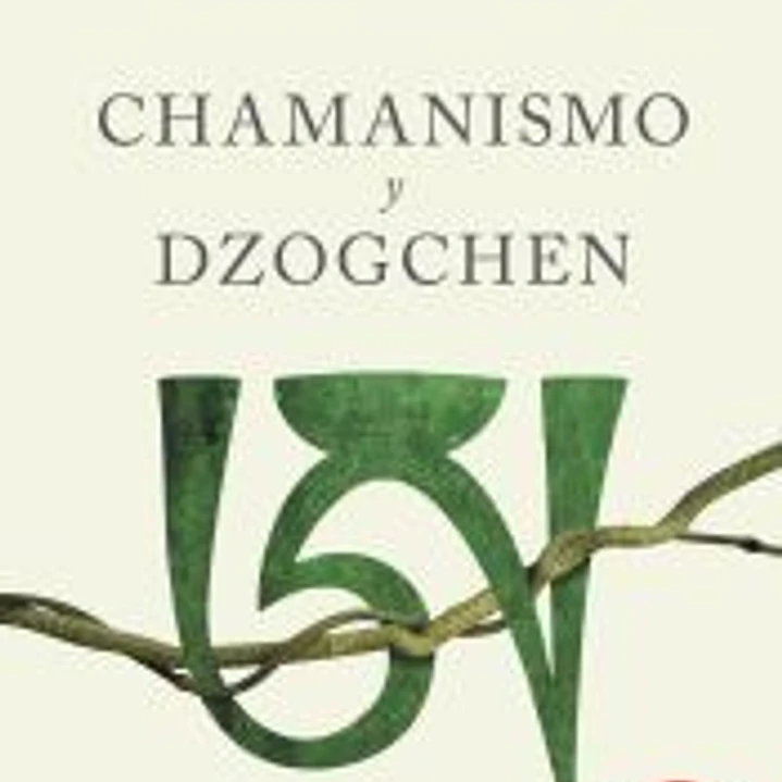 Chamanismo y Dzogchen 1