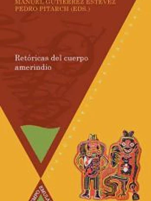 Retóricas del cuerpo amerindio