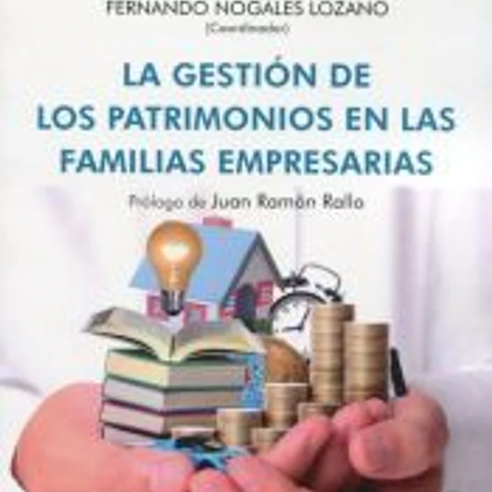 GESTION DE LOS PATRIMONIOS EN LAS FAMILIAS EMPRESARIAS 1