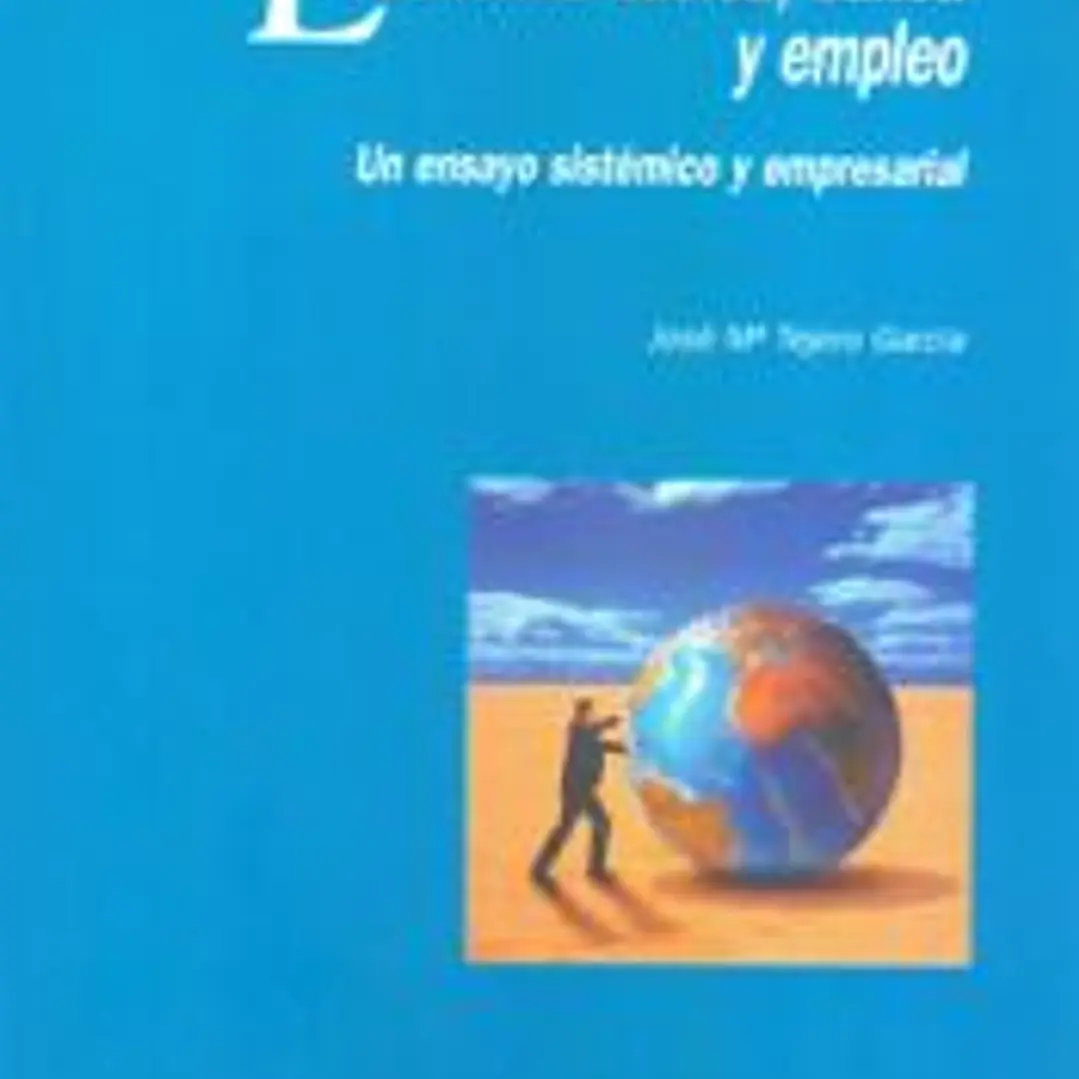 Economía Básica, Banca y Empleo : Un Ensayo Sistémico y Empresarial 1