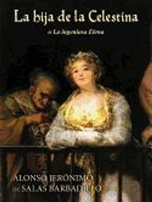 La Hija de La Celestina O La Ingeniosa Elena