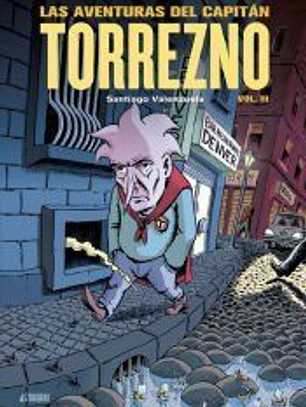 Las aventuras del Capitán Torrezno, volumen 3. Capital de provincias del dolor y Los años oscuros