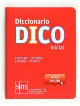 Diccionario Dico Inicial. Français - Espagnol / Español - Francés