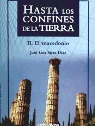 Hasta los confines de la tierra. Parte II : El macedonio