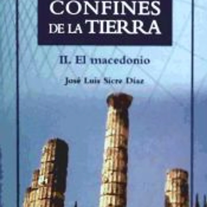 Hasta los confines de la tierra. Parte II : El macedonio 1