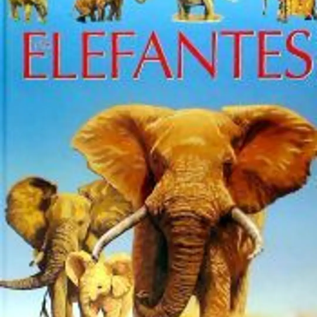 ELEFANTES (ENCICLOPEDIA DE LOS ANIMALES) 1