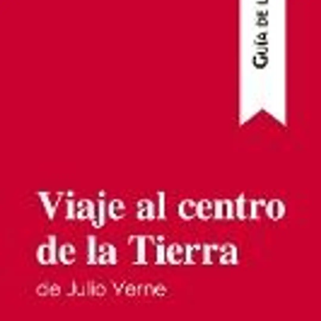 Viaje al centro de la Tierra de Julio Verne (Guía de lectura): Resumen y análisis completo 1
