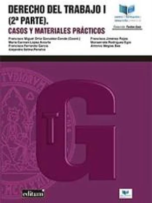 Derecho del Trabajo I (2ª Parte). Casos y Materiales Prácticos