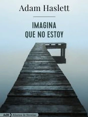 Imagina que no estoy