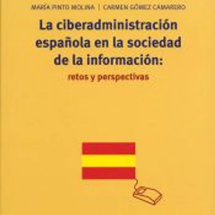 La ciberadministración española en la sociedad de la información: retos y perspectivas 1