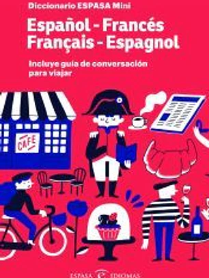 Diccionario ESPASA mini. Español - Francés. Français - Espagnol: Incluye guía de conversación para viajar
