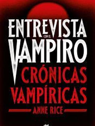 Entrevista con el vampiro (edición especial serie TV) (Crónicas Vampíricas 1)