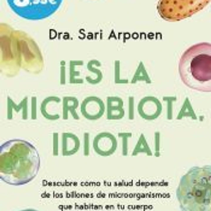 ¡Es la microbiota, idiota! 1