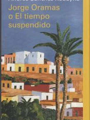 Jorge Oramas o el tiempo suspendido