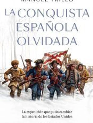 La conquista española olvidada