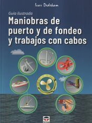 Maniobras de puerto y de fondeo y trabajos con cabos
