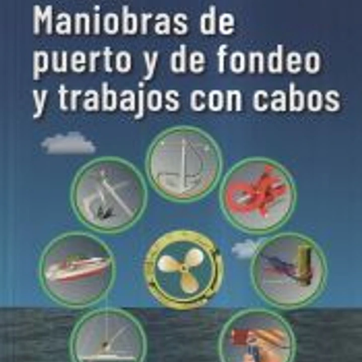 Maniobras de puerto y de fondeo y trabajos con cabos 1