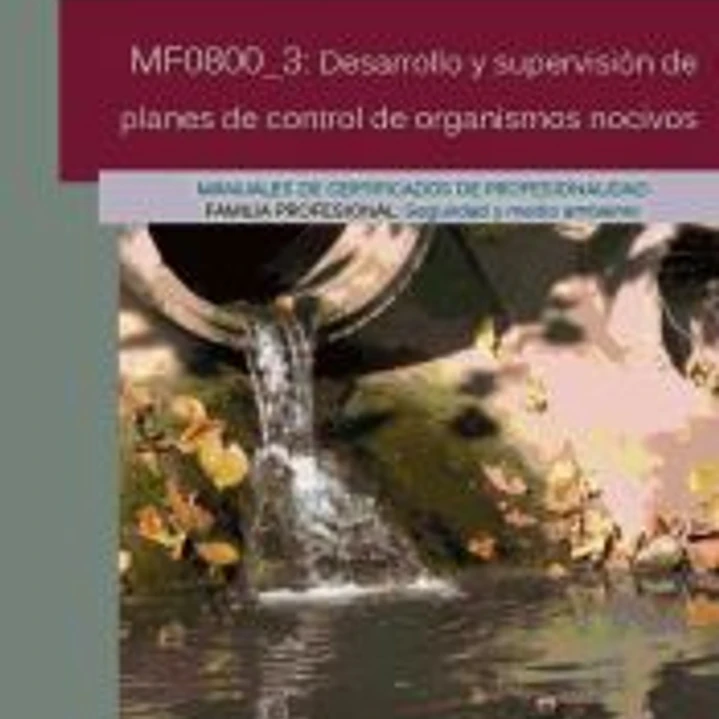 Desarrollo y supervisión de planes de control de organismos nocivos. Certificados de profesionalidad. Gestión de servicios para el control de organismos nocivos 1
