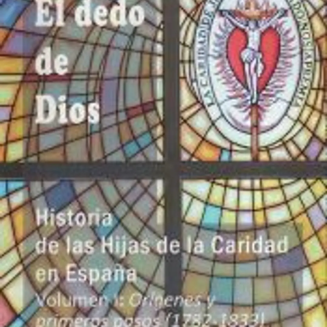 DEDO DE DIOS (1) HISTORIA HIJAS DE LA CARIDAD 1