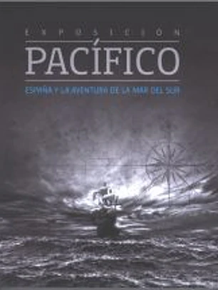 Pacífico: España y la aventura de la Mar del Sur