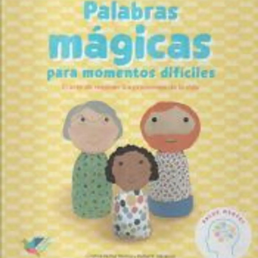 Palabras mágicas para momentos difíciles 1