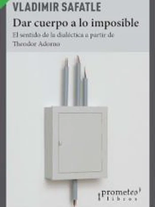 Dar cuerpo a lo imposible