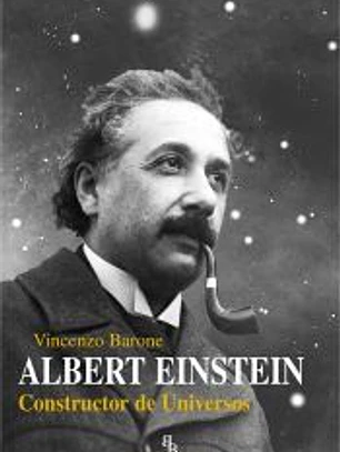 Albert Einstein: Constructor de Universos