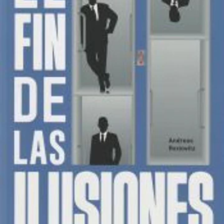 El fin de las ilusiones 1