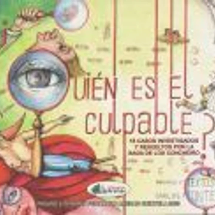 QUIEN ES EL CULPABLE? 18 CASOS INVESTIGADOS Y RESUELTOS POR LA SAGA DE LOS CONCH 1