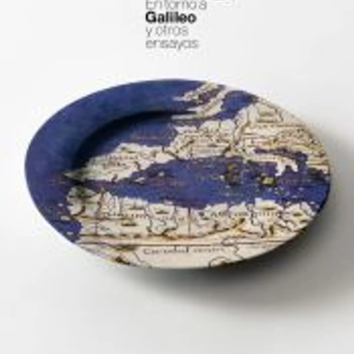 En torno a Galileo y otros ensayos 1