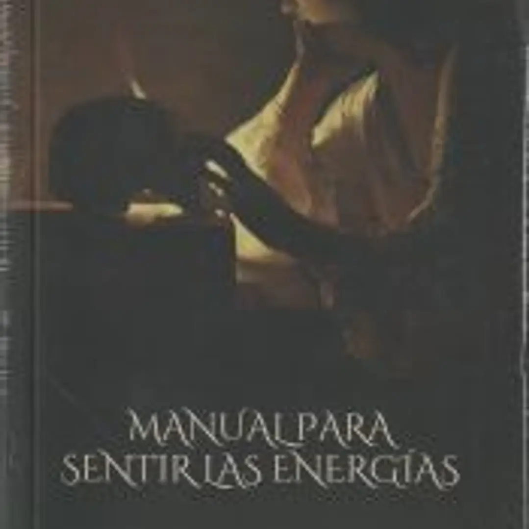 MANUAL PARA SENTIR LAS ENERGÍAS 1