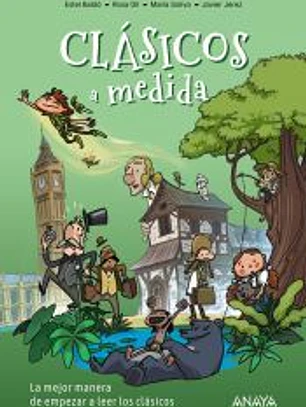 Clásicos a medida. La mejor manera de empezar a leer los clásicos