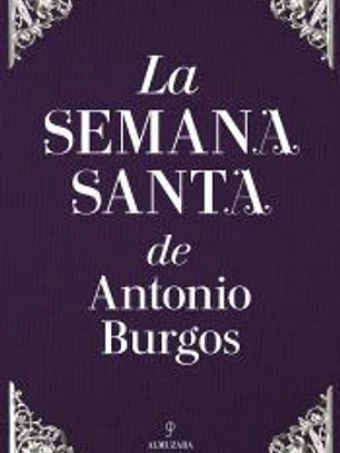 La Semana Santa de Antonio Burgos