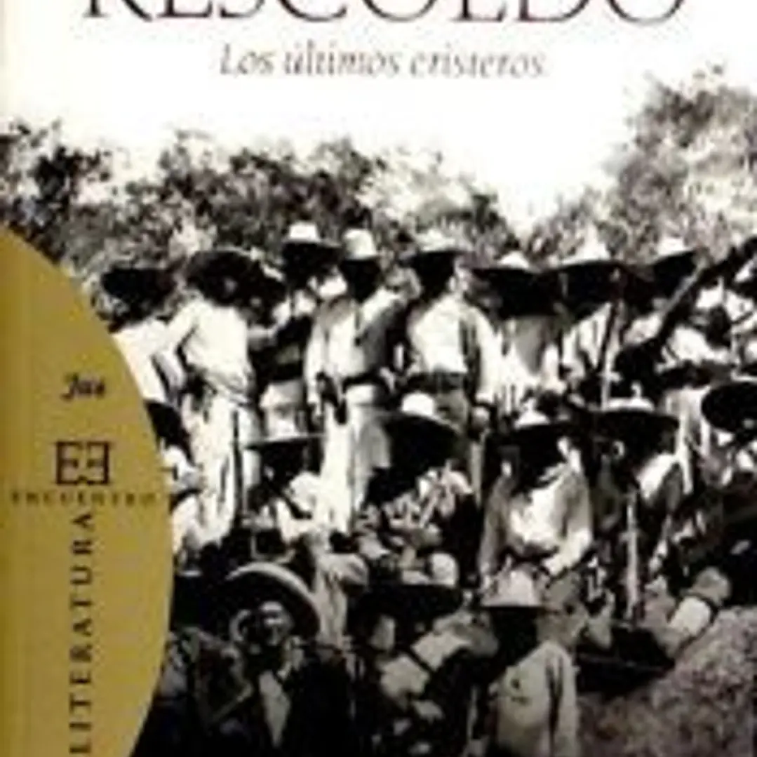 RESCOLDO. LOS ULTIMOS CRISTEROS 1
