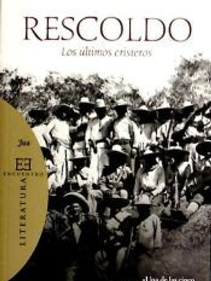 RESCOLDO. LOS ULTIMOS CRISTEROS