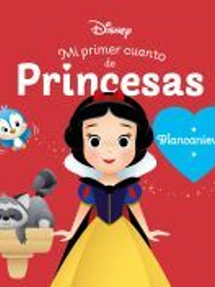 Blancanieves. Mi primer cuento de princesas